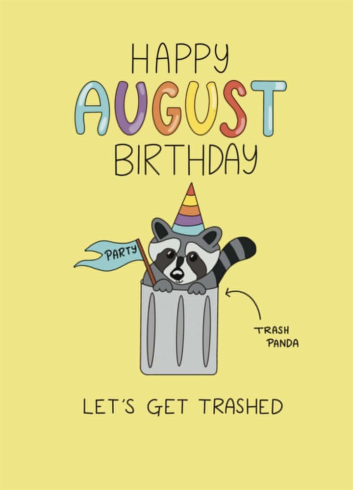 Trash Panda Says Happy August Birthday Card