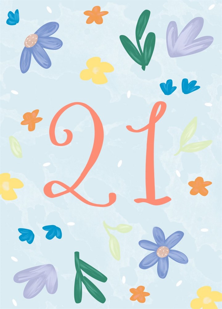 21st Colourful Flowers Birthday Card
