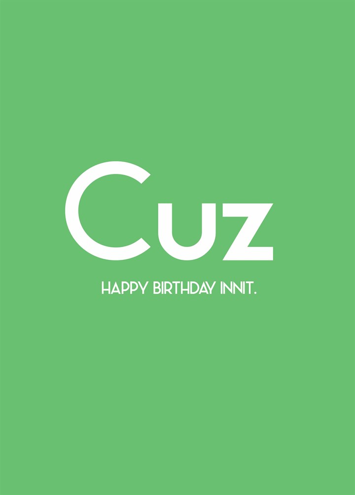 Cuz Happy Birthday Innit Card