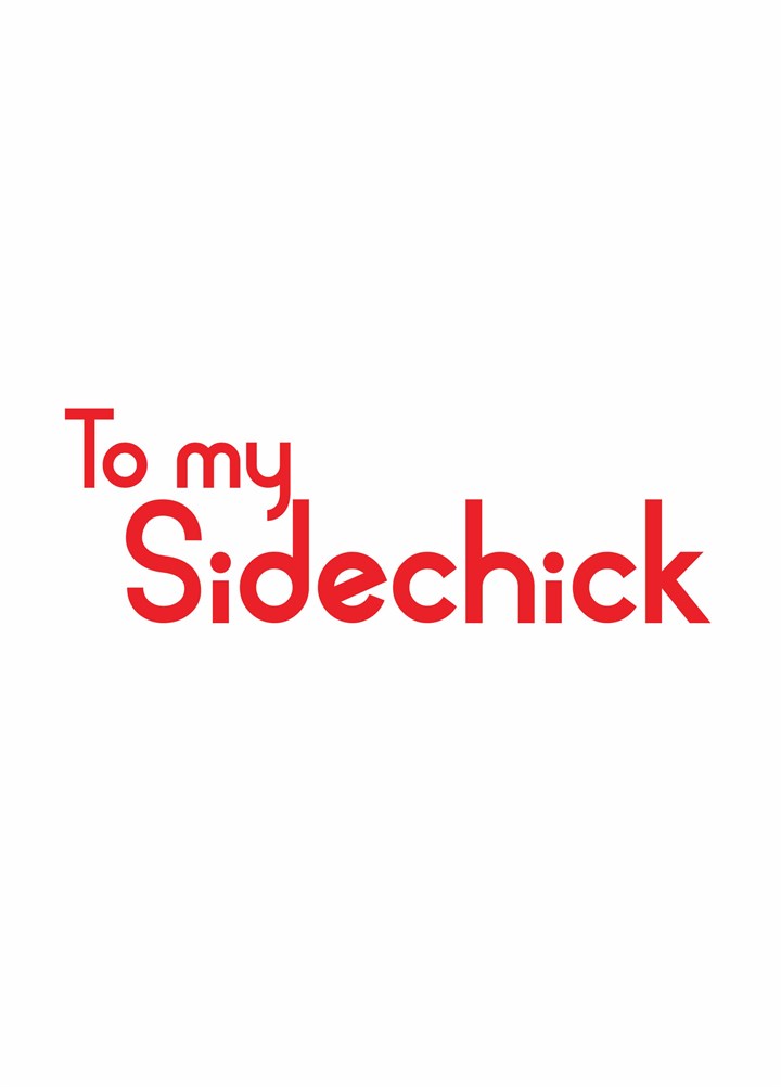 To My Sidechick Card