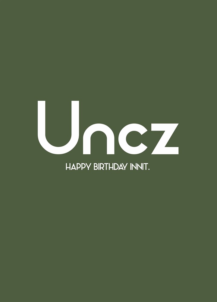 Uncz Happy Birthday Innit Card