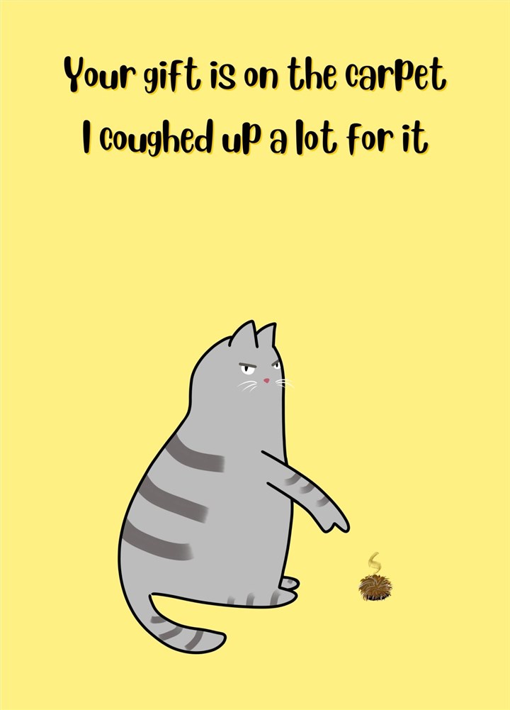 Cat Coughed Up Sick Birthday Card