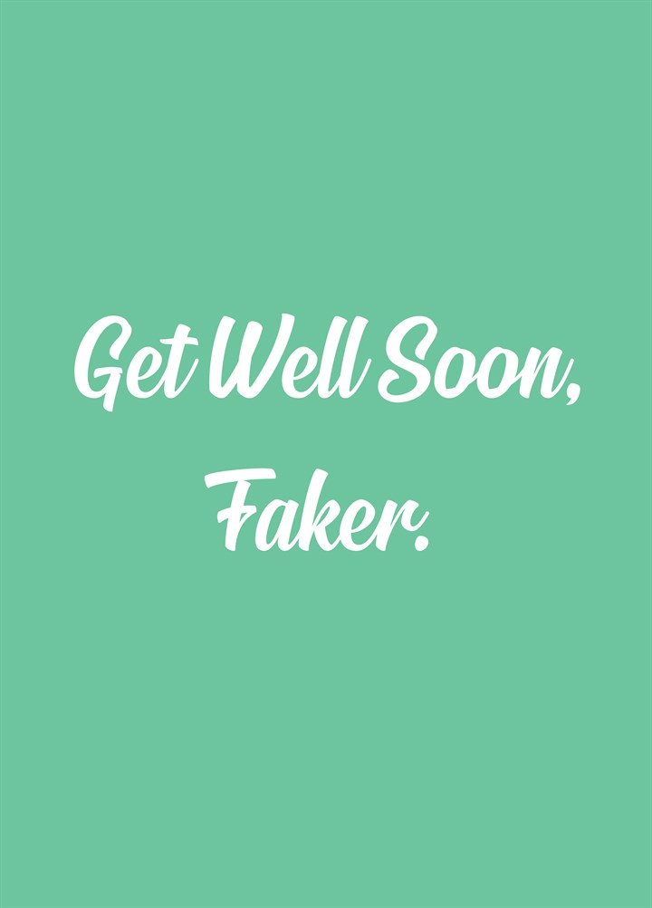 Get Well Soon Faker Card