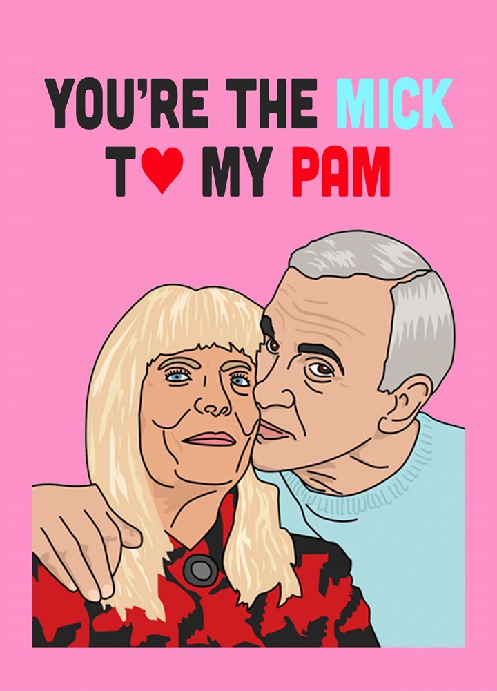 The Mick To My Pam Card