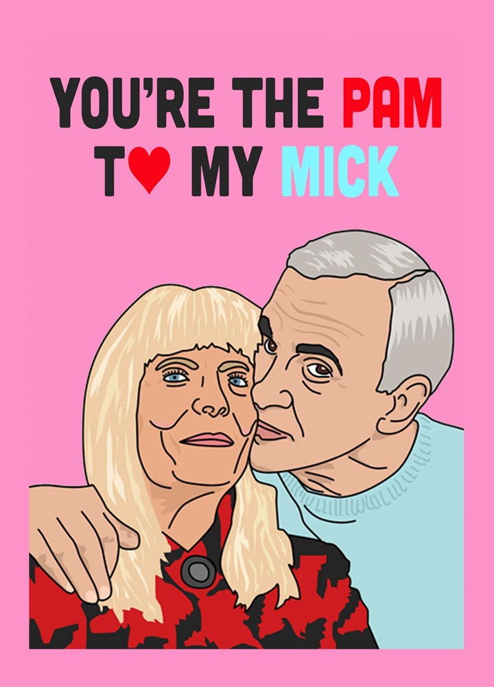 The Pam To Your Mick Card