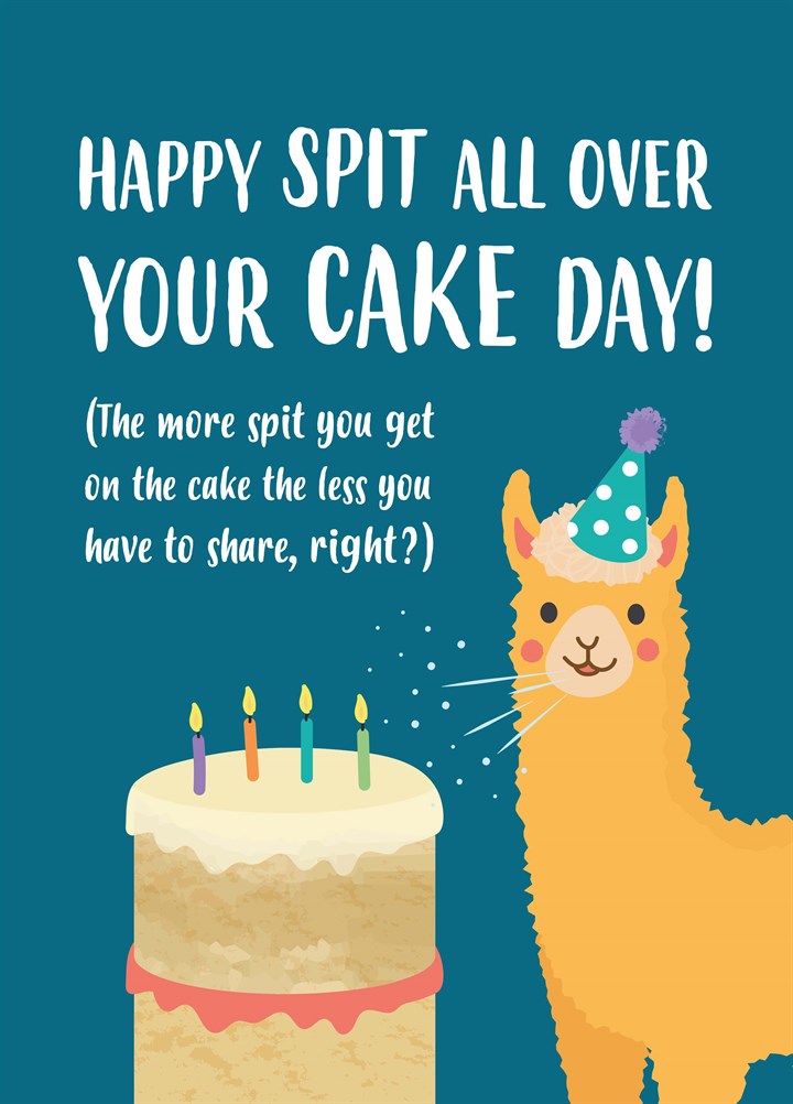 Happy Spit All Over Your Cake Day Card