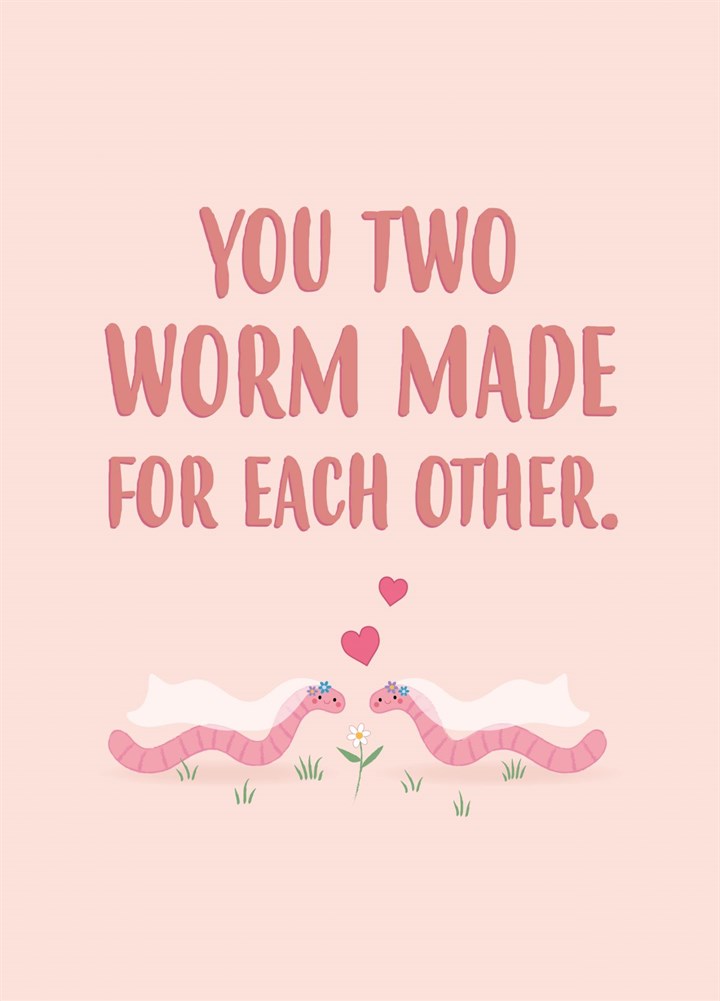 You Two Worm Made For Each Other - Lesbian Worm Wedding Card