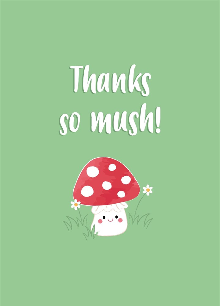 Thanks So Mush! - Mushroom Thank You Card