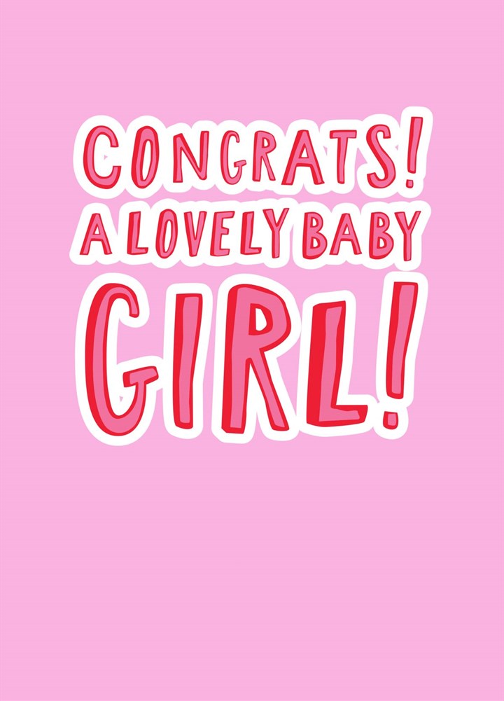 Congrats! A Lovely Baby Girl Card