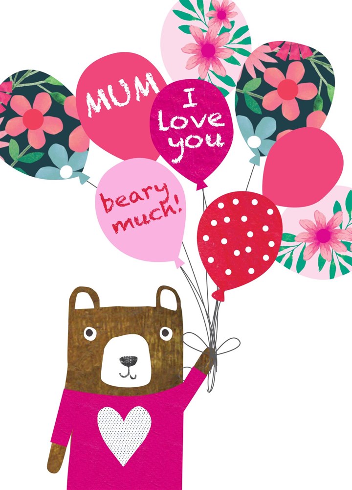 Mum I Love You Beary Much Card