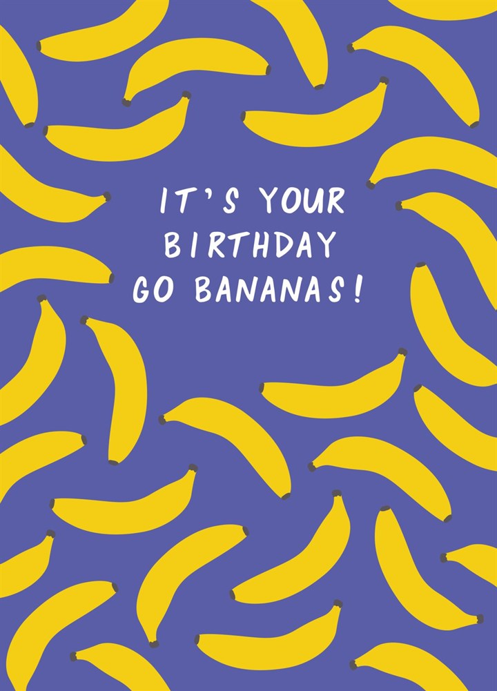 It's Your Birthday Go Bananas! Card