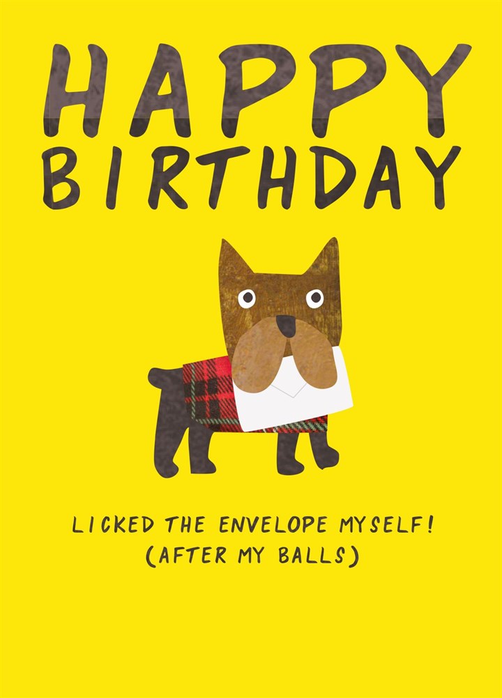 Happy Birthday - Licked The Envelope Myself Card