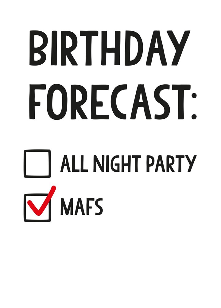 Birthday Forecast: Party All Night Or Mafs Card