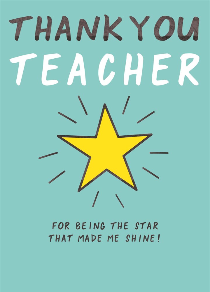 Thank You Teacher For Being The Star Card