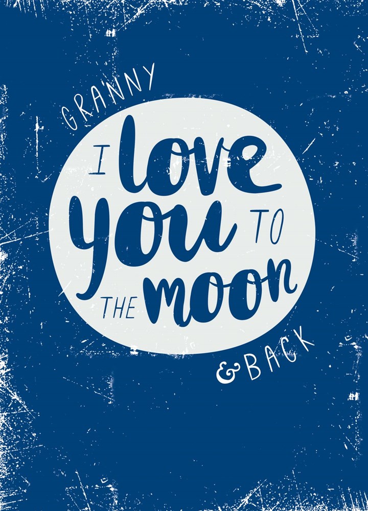 Granny I Love You To The Moon And Back Card