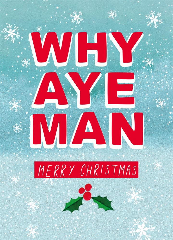Why Aye Man Merry Christmas Card