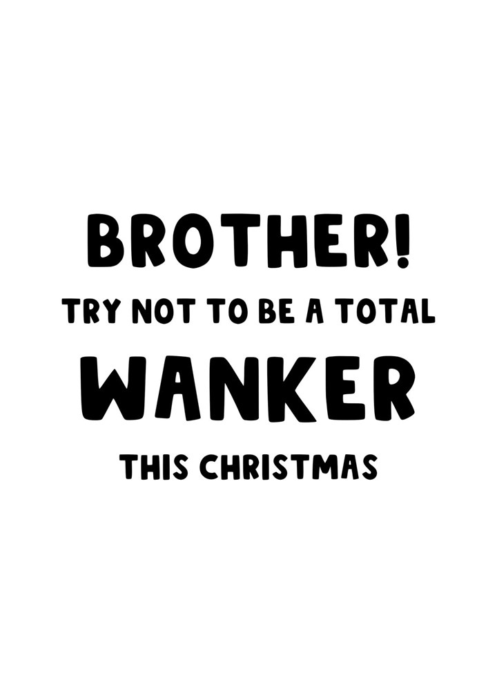 Wanker Brother Christmas Card