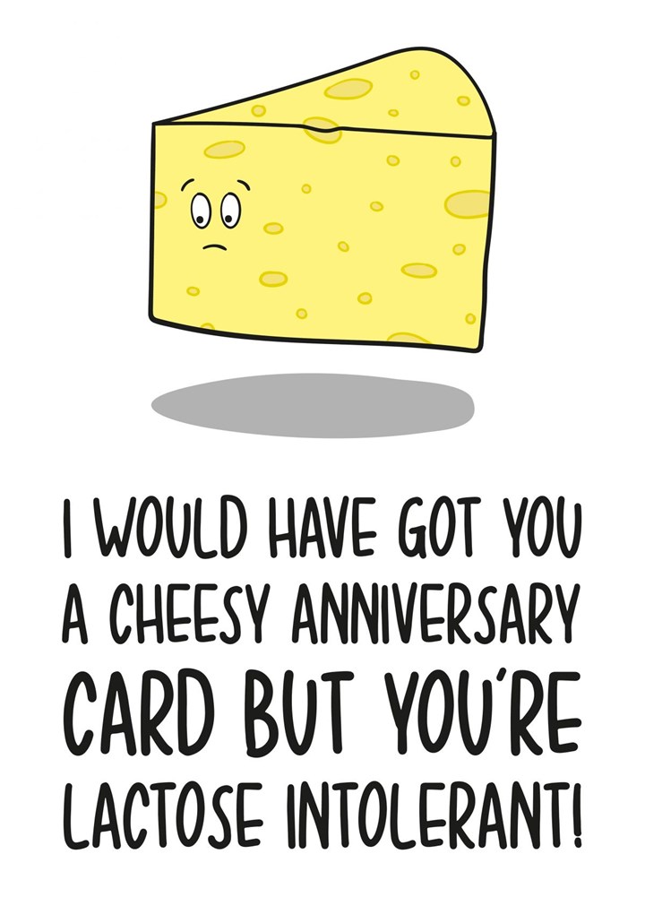 Cheesy Anniversary Lactose Intolerant Card