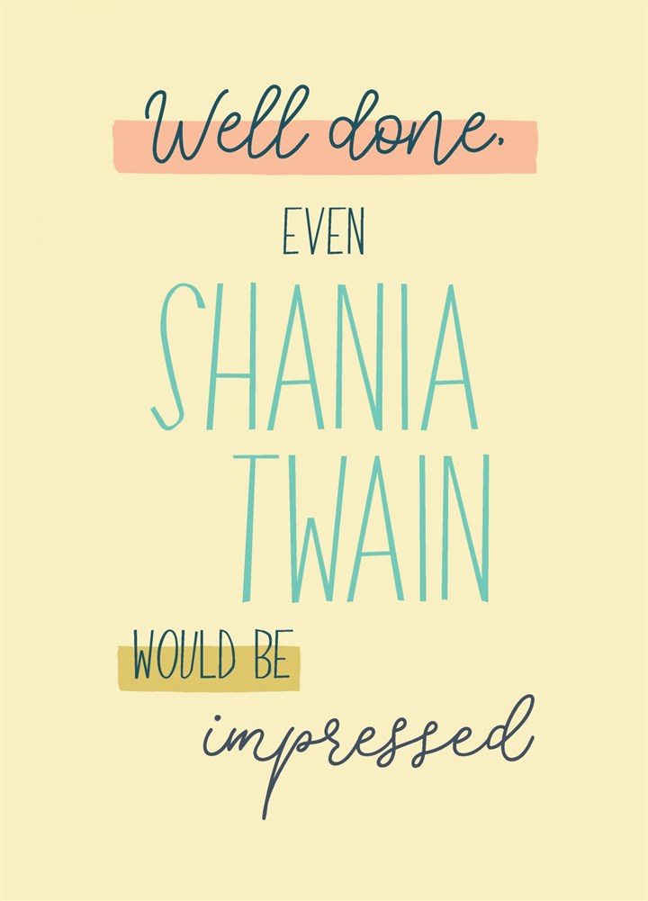 Shania Twain Would Be Impressed Card
