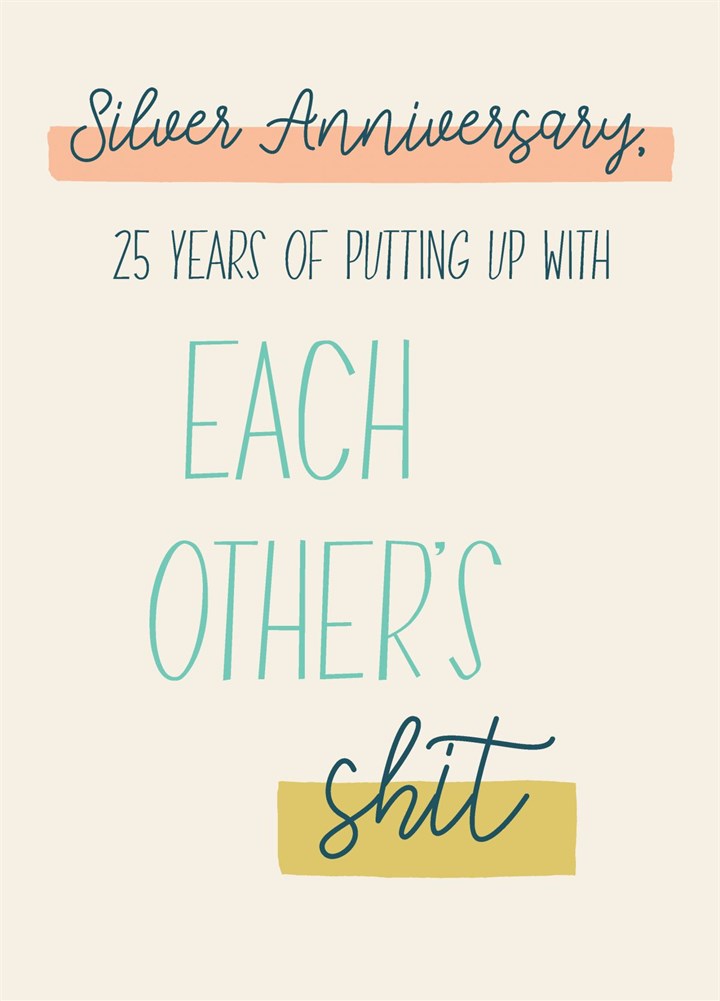 Each Other's Shit - Silver Anniversary Card