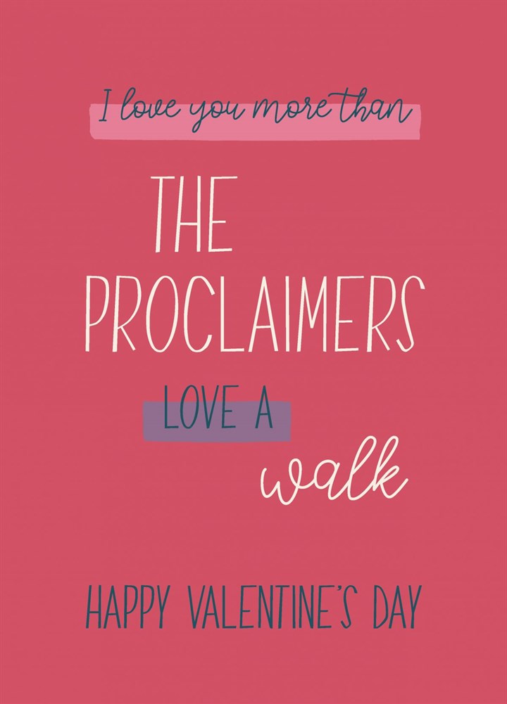Happy Valentine's Day - Proclaimers Card