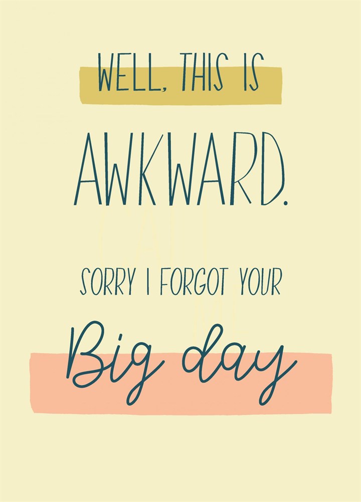 Awkward - Big Day Card