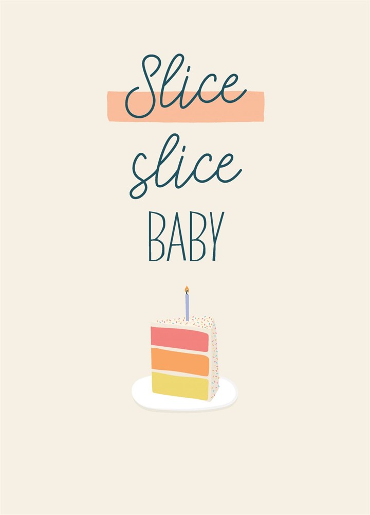 Slice, Slice, Baby Card