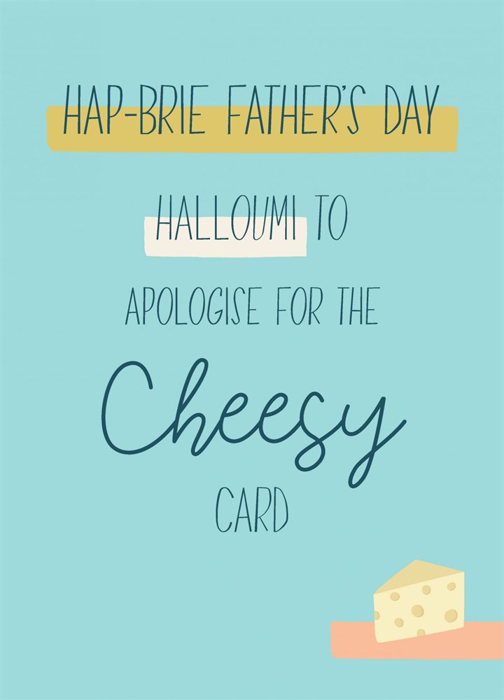 Hap-Brie Father's Day Card