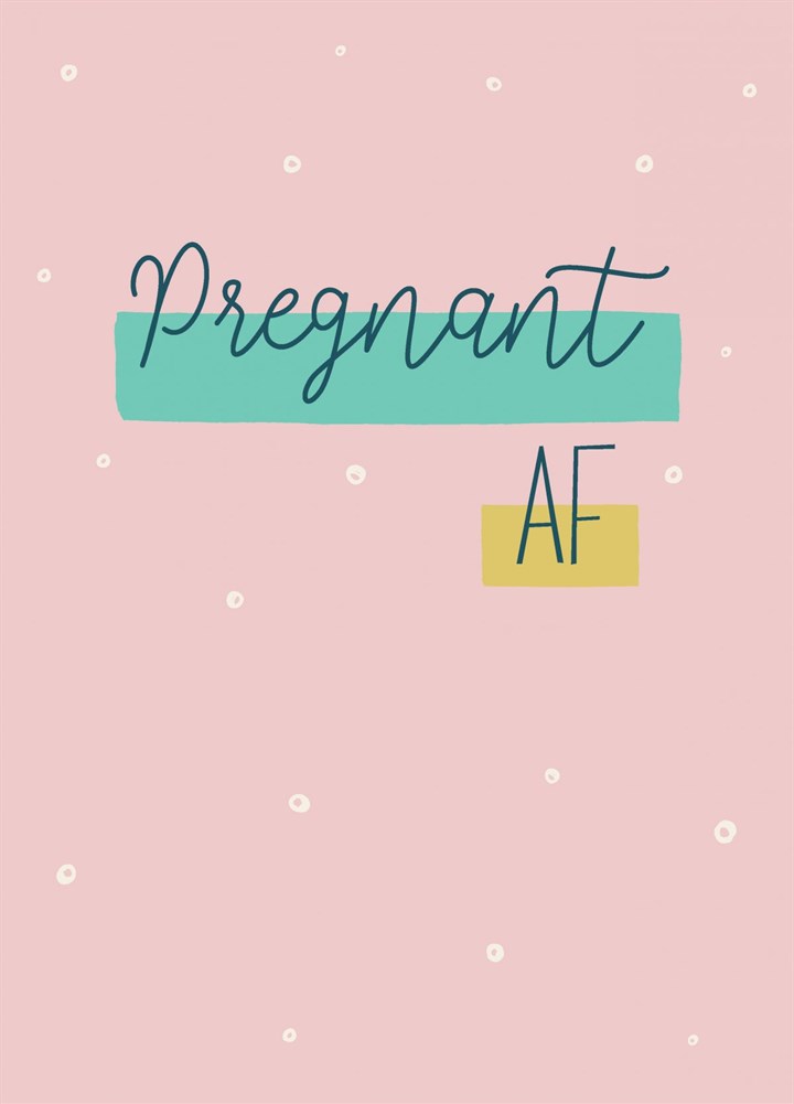 Pregnant AF Card