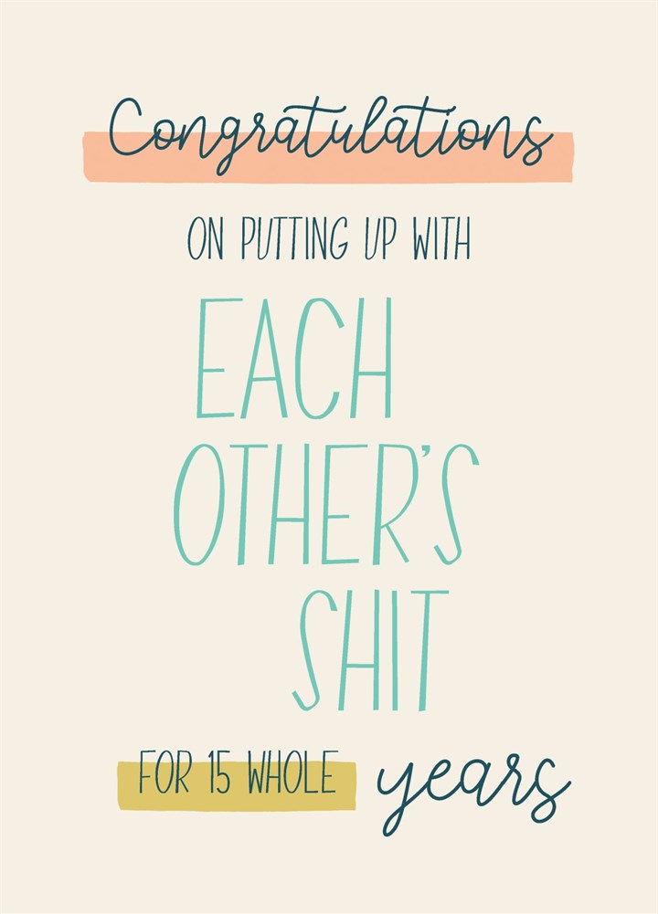 Each Other's Shit - 15th Anniversary Card