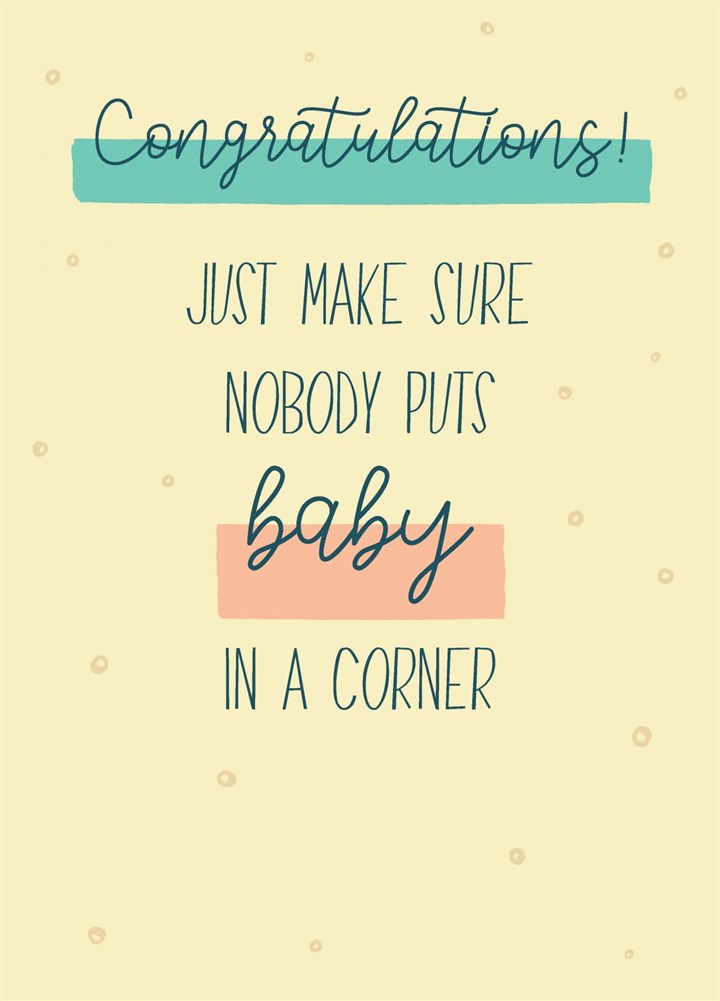 Baby In A Corner Card