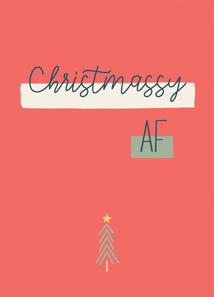 Christmassy AF Card
