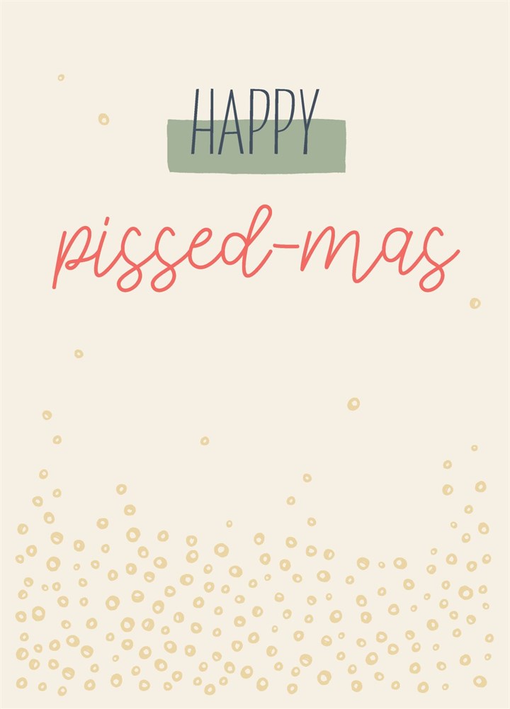 Happy Pissed-mas Card