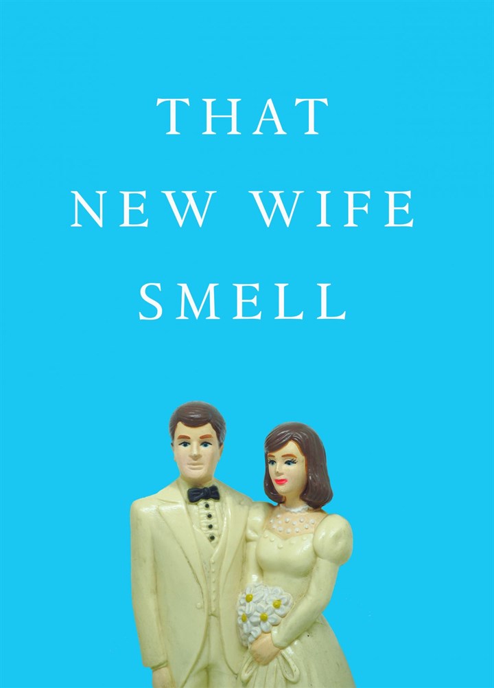 New Wife Smell Card