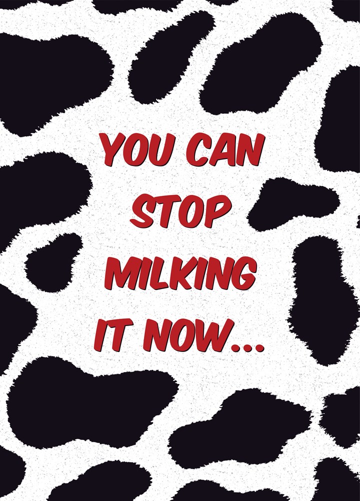 Stop Milking It Card