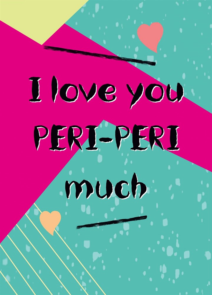 I Love You Peri-peri Much Card
