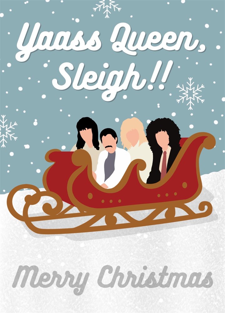 Yas Queen Sleigh Merry Christmas Pun Card