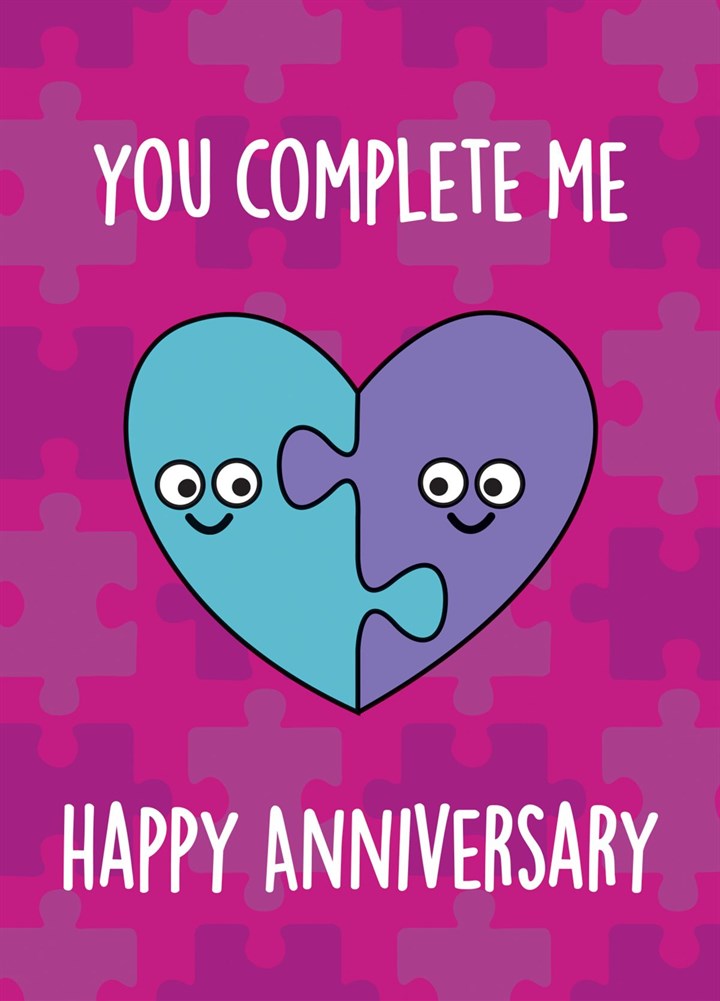 You Complete Me Happy Anniversary Card