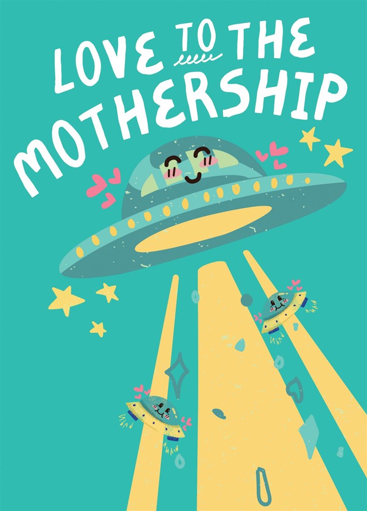 Love To The Mothership Card