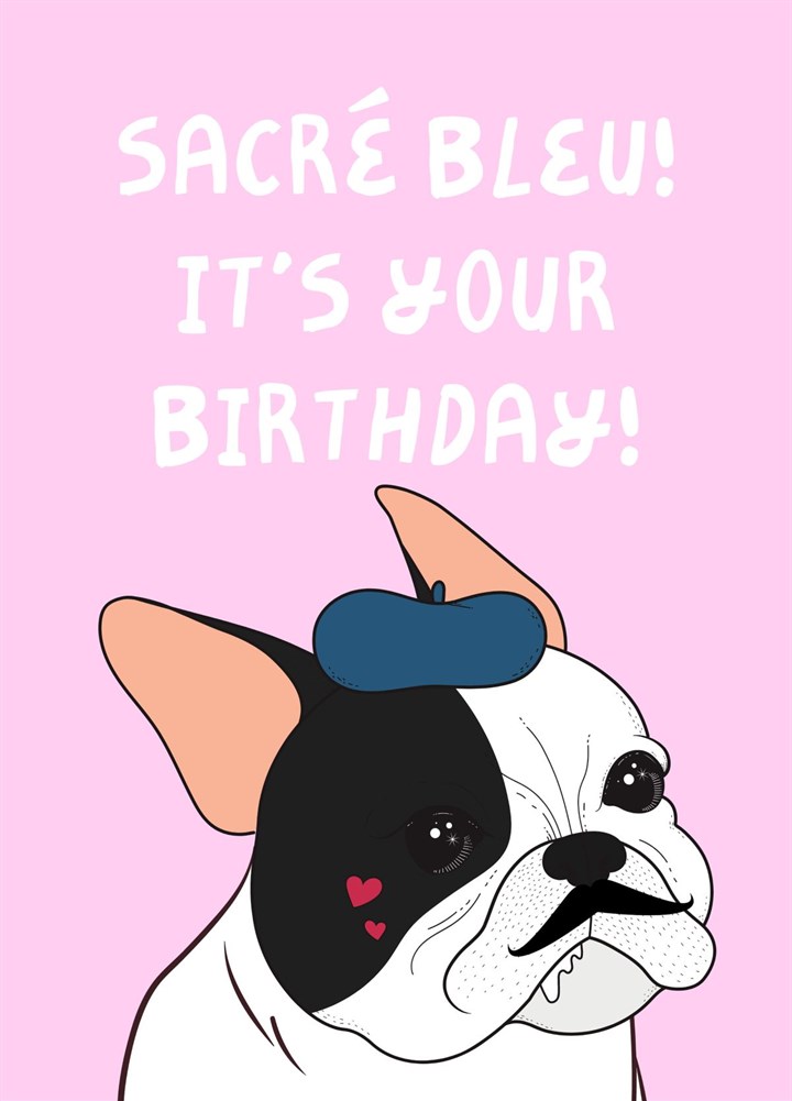 Sacre Bleu! It's Your Birthday Card