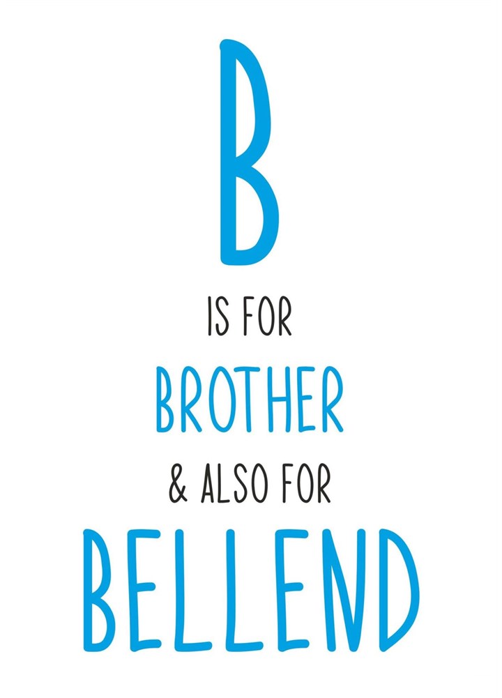 B Is For Brother
