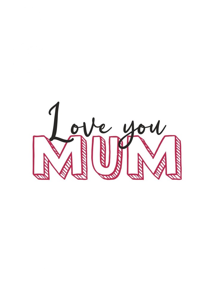 Love You, Mum Card