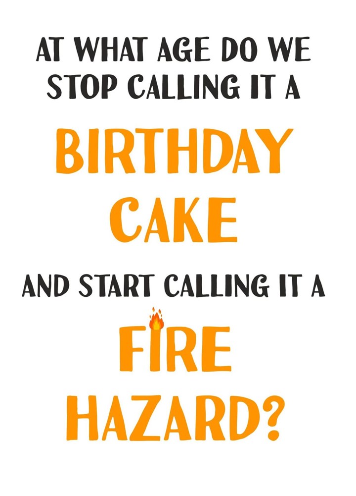 Birthday Cake Or Fire Hazard?? Card