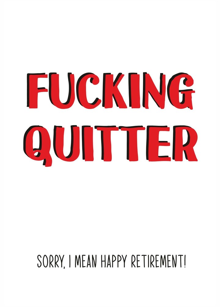 F**king Quitter Card