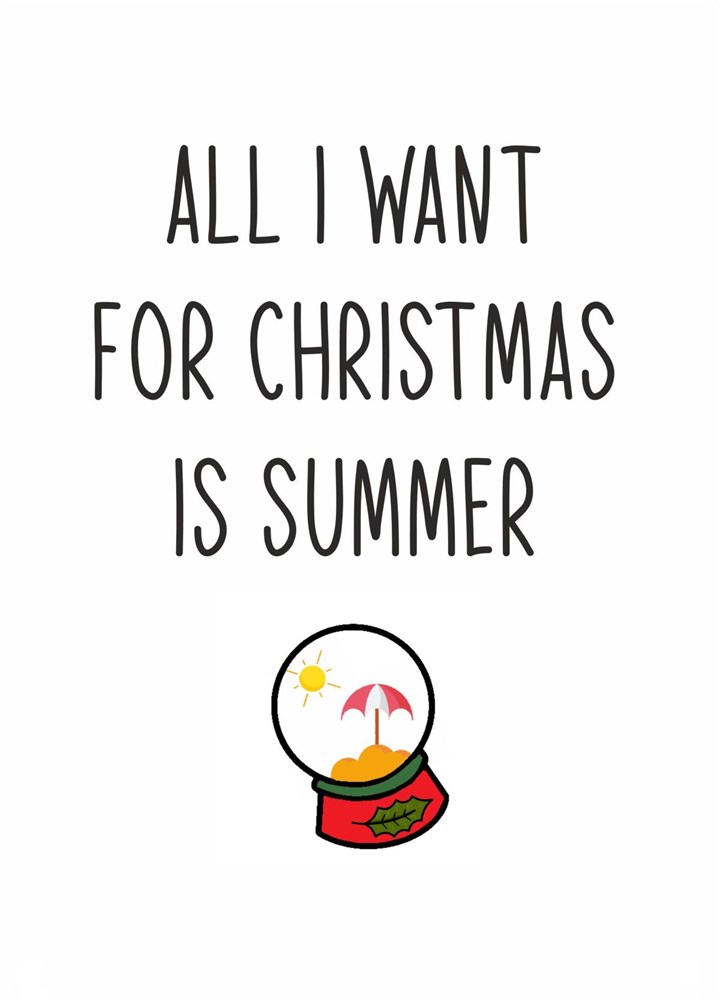 All I Want For Christmas Is Summer Card