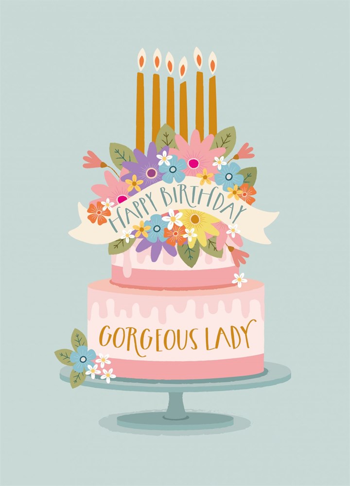 Gorgeous Birthday Cake For A Gorgeous Lady! Card