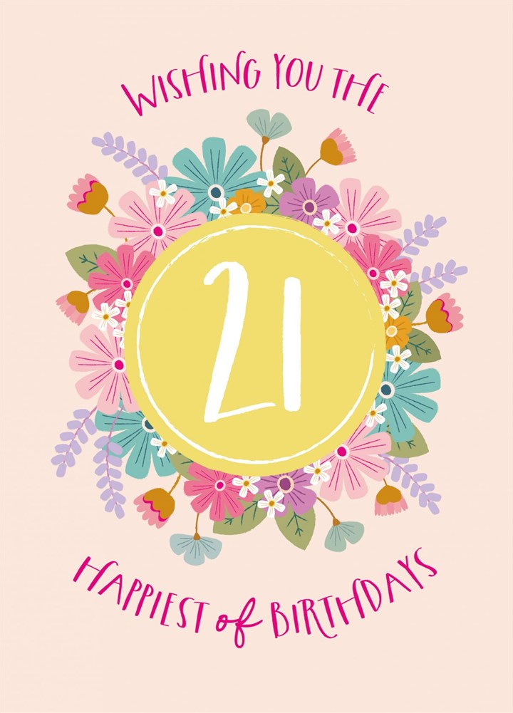 Wishing You The Happiest Of Birthdays On Your 21st! Card