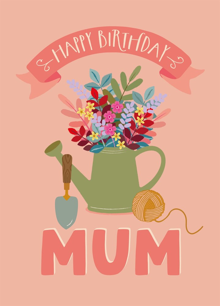 Happy Birthday Gardening Mum Card