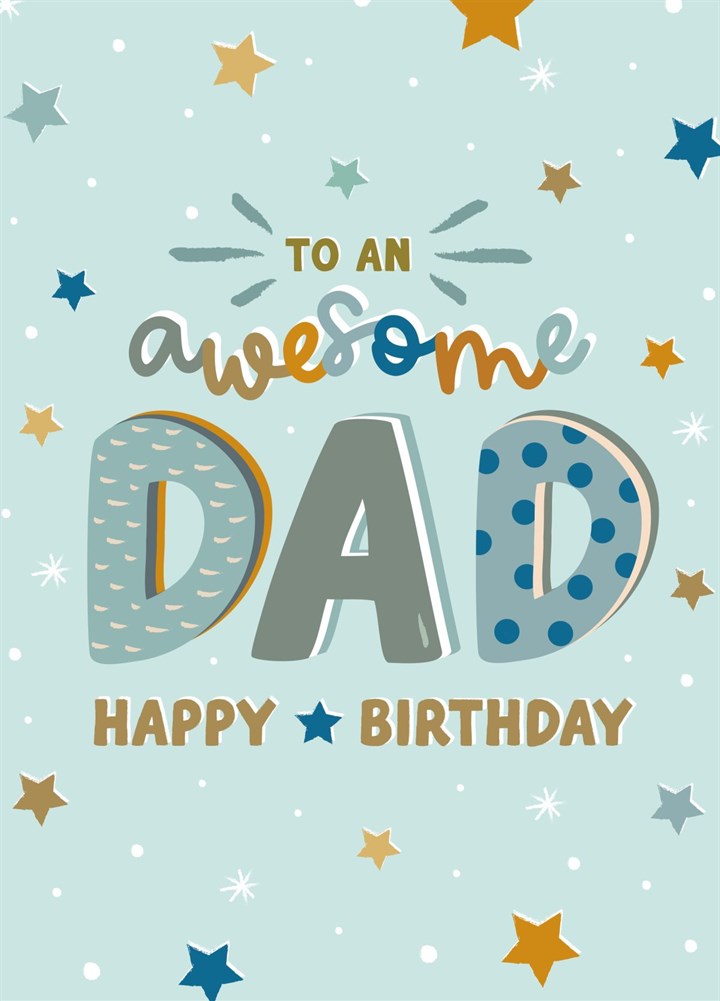 Happy Birthday To An Awesome Dad Card