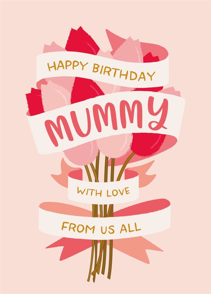 Mummy, With Love From Us All! Card